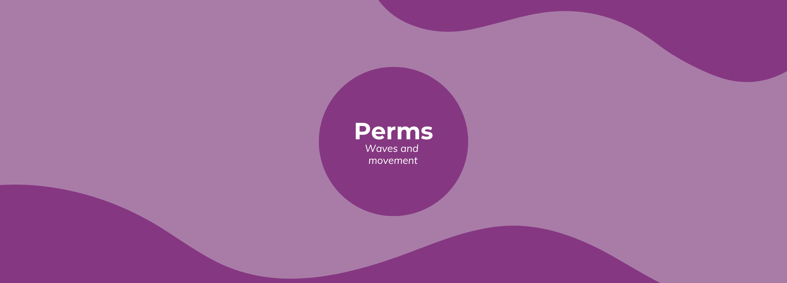 Perms for waves and movement, purple abstract design