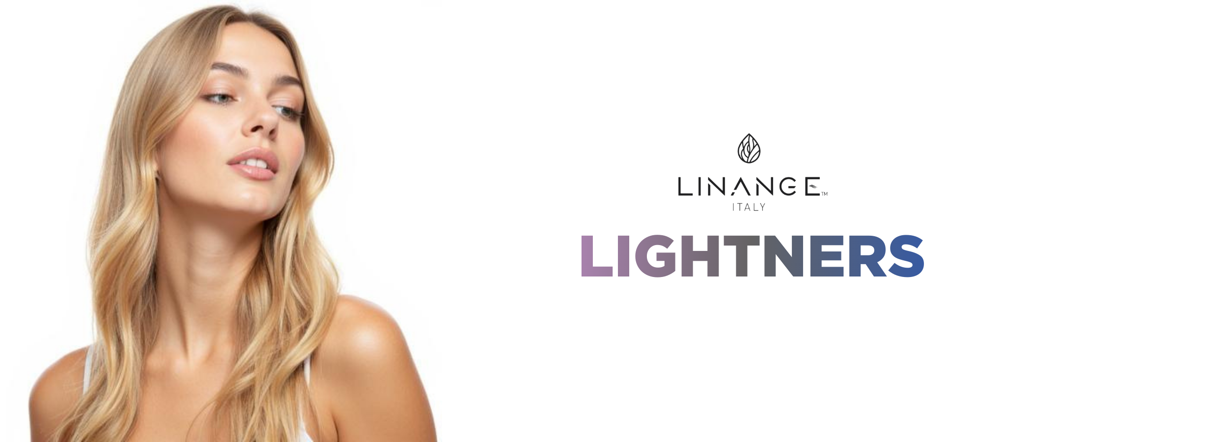 Blonde woman with smooth skin beside Linange Italy Lightners text, beauty product ad